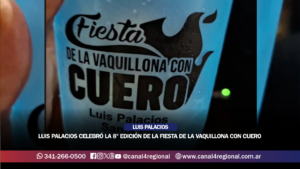 LUIS PALACIOS CELEBRÓ LA 8° EDICIÓN DE LA FIESTA DE LA VAQUILLONA CON CUERO