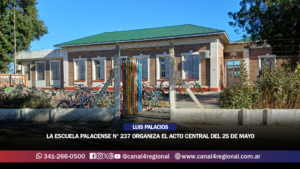 LA ESCUELA PALACENSE N° 237 ORGANIZA EL ACTO CENTRAL DEL 25 DE MAYO