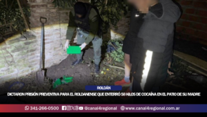 DICTARON PRISIÓN PREVENTIVA PARA EL ROLDANENSE QUE ENTERRÓ 58 KILOS DE COCAÍNA EN EL PATIO DE SU MADRE