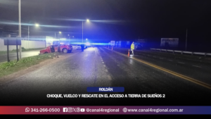 ROLDÁN: CHOQUE, VUELCO Y RESCATE EN EL ACCESO A TIERRA DE SUEÑOS 2