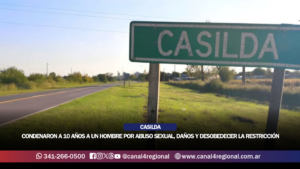 CASILDA: CONDENARON A 10 AÑOS DE PRISIÓN EFECTIVA A UN HOMBRE POR ABUSO SEXUAL, DAÑOS Y DESOBEDECER LA RESTRICCIÓN DE ACERCAMIENTO