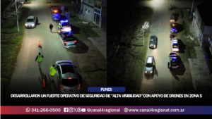 FUNES: DESARROLLARON UN FUERTE OPERATIVO DE SEGURIDAD DE «ALTA VISIBILIDAD» CON APOYO DE DRONES EN ZONA 5