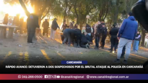 RÁPIDO AVANCE: DETUVIERON A DOS SOSPECHOSOS POR EL BRUTAL ATAQUE AL POLICÍA EN CARCARAÑÁ