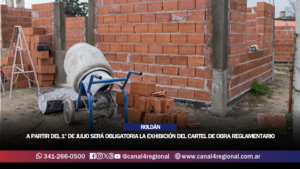 ROLDÁN: A PARTIR DEL 1° DE JULIO SERÁ OBLIGATORIA LA EXHIBICIÓN DEL CARTEL DE OBRA REGLAMENTARIO BAJO PENA DE MULTA