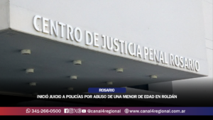 INICIÓ JUICIO A POLICÍAS POR ABUSO DE UNA MENOR DE EDAD EN ROLDÁN