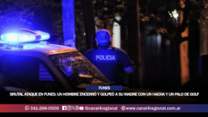 BRUTAL ATAQUE EN FUNES: UN HOMBRE ENCERRÓ Y GOLPEÓ A SU MADRE CON UN HACHA Y UN PALO DE GOLF