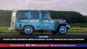 CARCARAÑÁ: GUSTAVO CORINA RECORRERÁ AMÉRICA DE USHUAIA A ALASKA A BORDO DE UNA CLÁSICA ESTANCIERA