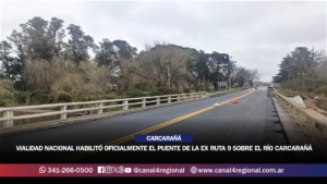 CARCARAÑÁ: VIALIDAD NACIONAL HABILITÓ OFICIALMENTE EL PUENTE DE LA EX RUTA 9 SOBRE EL RÍO CARCARAÑÁ