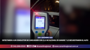 SAN JERÓNIMO SUD: DETECTARON A UN CONDUCTOR DE CARCARAÑÁ CON 2,13 DE ALCOHOL EN SANGRE Y LE SECUESTRARON EL AUTO