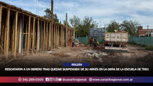 ROLDÁN: RESCATARON A UN OBRERO TRAS QUEDAR SUSPENDIDO DE SU ARNÉS Y SER IMPACTADO POR UNA LOSA EN LA OBRA DE LA ESCUELA DE TDS3