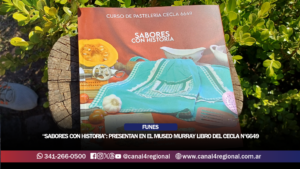 “SABORES CON HISTORIA”: PRESENTAN EN EL MUSEO MURRAY LIBRO DEL CECLA N° 6649
