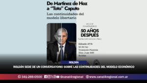 ROLDÁN SEDE DE UN CONVERSATORIO SOBRE LAS CONTINUIDADES DEL MODELO ECONÓMICO